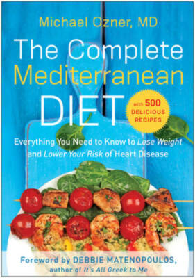 The Complete Mediterranean Diet: Everything You Need to Know to Lose Weig - GOOD