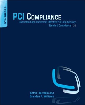 PCI Compliance : Understand and Implement Effective PCI Data Secu