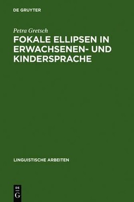 Fokale Ellipsen in Erwachsenen- und Kindersprache (Hardback)