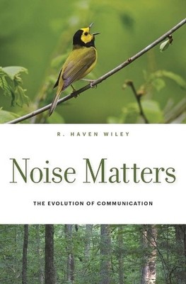 R. Haven Wiley Noise Matters (Hardback)