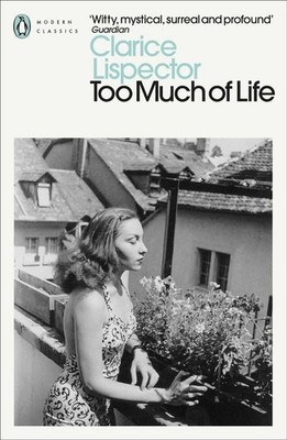 Too Much of Life: Complete Chronicles by Clarice Lispector (English) Paperback B