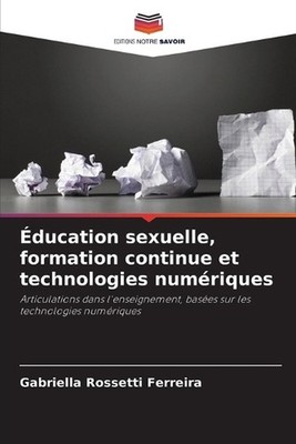 ducation sexuelle, formation continue et technologies numriques by Gabriella Ros