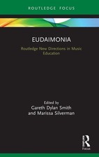 Eudaimonia: Perspectives for Music Learning by Gareth Dylan Smith (English) Hard