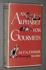 Fisher, M.F.K.  AN ALPHABET FOR GOURMETS. Illustrated by Marvin Bileck. NY 1949