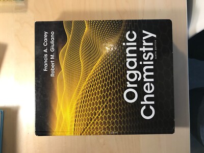 Organic Chemistry by Francis A. Carey and Robert M. Giuliano (2013 ...