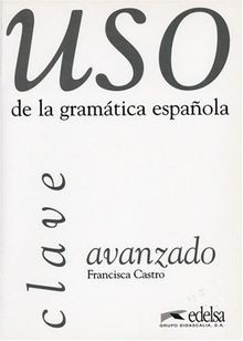 Uso de la gramatica espanola avanzado. Gramática y ejerc... | Buch | Zustand gut
