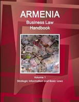 Inc. Ibp | Armenia Business Law Handbook Volume 1 Strategic Information And...