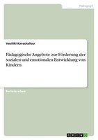 PäDagogische Angebote Zur FöRderung Der Sozialen Und Emotionalen Entwicklung Von