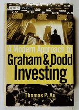 A Modern Approach to Graham and Dodd Investing Thomas P Au Hardcover 2004