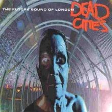 Dead Cities von Future Sound of London | CD | Zustand akzeptabel