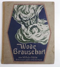 Wode Brausebeard by Wilhelm Kotzde picture decoration by Ernst Liebermann 