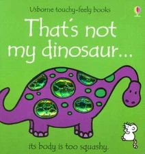 That's Not My Dinosaur (Usborne Touchy-Feely Books) - Board book - GOOD