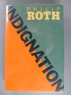 Indignation, by Philip Roth, 2008, Hardbound First Edition, Dust Jacket