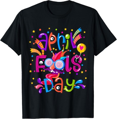 Happy April Fool's Day 1st April Fools Day 2025 Funny Unisex T-Shirt