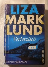 Verletzlich -Liza Marklund * Kriminalroman
