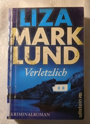 Verletzlich -Liza Marklund * Kriminalroman