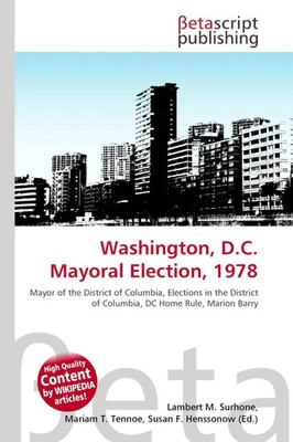 Lambert M. Surhone (u. a.) | Washington, D.C. Mayoral Election, 1978 | Buch