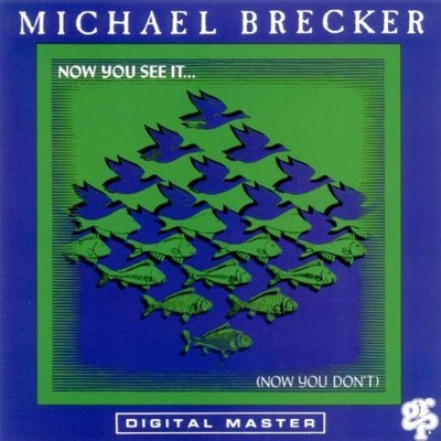 MICHAEL BRECKER - Now You See It - CD - **BRAND NEW/STILL SEALED**