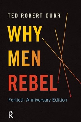 Why Men Rebel by Ted Robert Gurr PAPERBACK 9781594519147