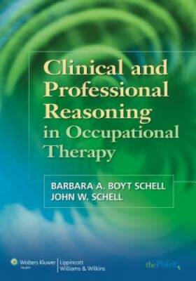 Clinical and Professional Reasoning in Occupational Therapy - Paperback - GOOD
