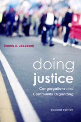 Doing Justice: Congregations and Community Organizing, 2nd Edition, Dennis A. Ja