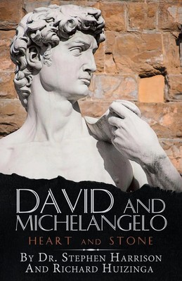 David and Michelangelo Heart and Stone Stephen Harrison Taschenbuch Englisch