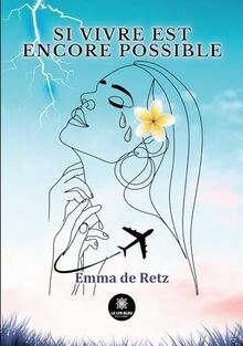 Si vivre est encore possible von Emma de Retz | Buch | Zustand sehr gut