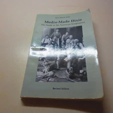 Media-Made Dixie: The South in the American Imagination