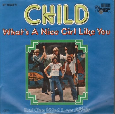 Child (70's Group) What's A Nice Girl Like You 7'' vinyl Germany Bellaphon 1977 7
