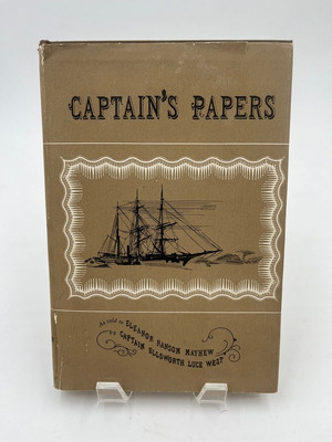 Captain's Papers - A Log of Whaling & Other Sea Experiences