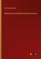 Roux Rochelle | Historia De Los Estados-Unidos De AméRica | Taschenbuch (2022)