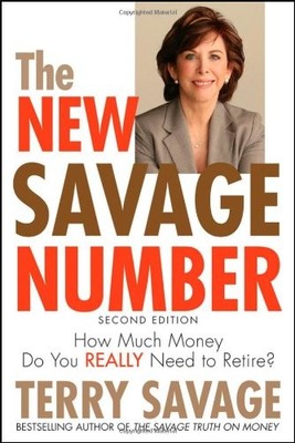 THE NEW SAVAGE NUMBER: HOW MUCH MONEY DO YOU REALLY NEED By Terry Savage **NEW**