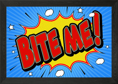 Bite Me Framed Wall Art Poster Canvas Print Picture