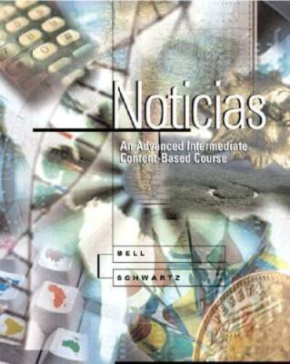 Noticias: An Advanced Intermediate Content-Based Course (Stud - VERY GOOD