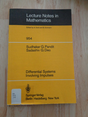 Lecture Notes in Math: Differential Systems Involving Impulses by A Dold SC