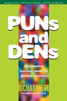 Eve - PUNs and DENs   Discovering Learning Needs in General Practice - - X555z