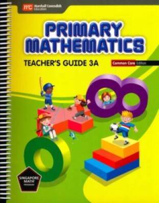 Primary Mathematics, Teacher's Guide 3A, Common Core Edition, 97898101985 - GOOD
