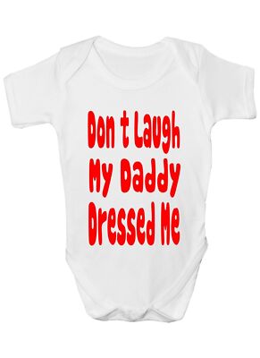 Don't Laugh Daddy Dressed Me Strampler Weste Babykleidung lustiges Geschenk 
