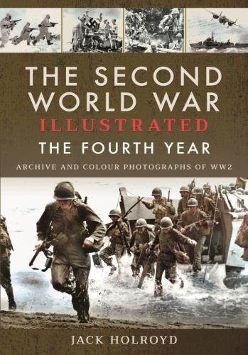 Second World War Illustrated : The Fourth Year by Jack Holroyd (2022, Trade ...