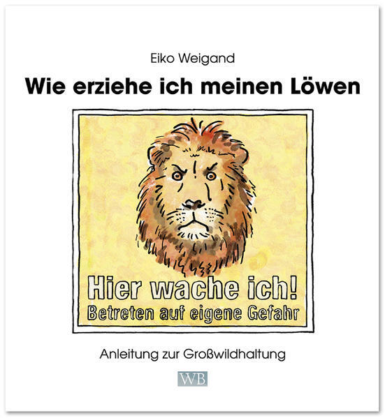 Thumbnail - Wie Erziehe Ich Meinen Löwen | Eiko Weigand | 2021 | Deutsch