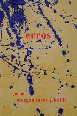 Morgan Lucas Schuldt | Erros | Taschenbuch | Englisch (2013) | Parlor Press