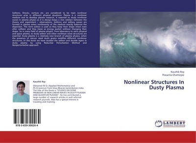 Nonlinear Structures In Dusty Plasma Kaushik Roy
