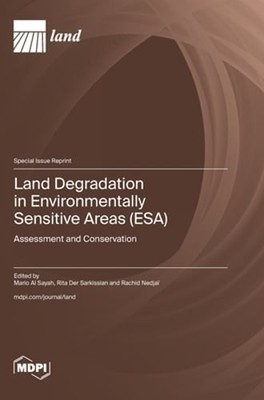 Land Degradation in Environmentally Sensitive Areas (ESA): Assessment and: New