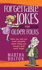 Forgettable Jokes for Older Folks: Jokes You Wish You Could Remember abou - GOOD