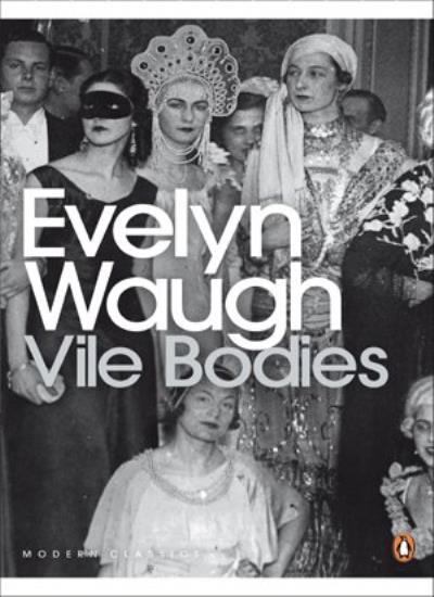 Vile Bodies (Penguin Modern Classics) By Evelyn Waugh, Richard  .9780141182872