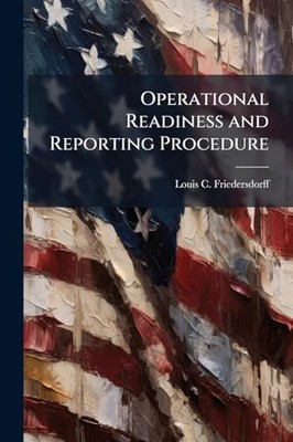 Operational Readiness and Reporting Procedure -  NEW Louis C Frieder 2025-05-22