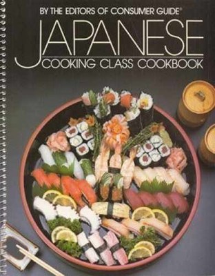 Japanese Cooking Class Cookbook - Spiral-bound, by Consumer Guide - Acceptable n