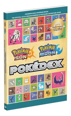 Pokmon Sun and Pokmon Moon: The Official Alola Region Pokdex & Postgame Adve...