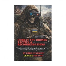 Combat FPV Drones Tactics & Recommendations: This Book Will Challenge Everyth...