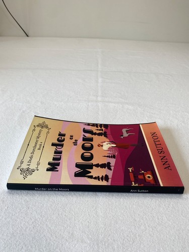 Murder On The Moors A Dodo Dorchester Mystery Book 4 Paperback Ann Sutton - Picture 3 of 6